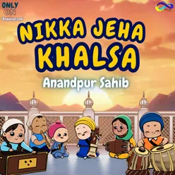 Nikka Jeha Khalsa (Anandpur Sahib)